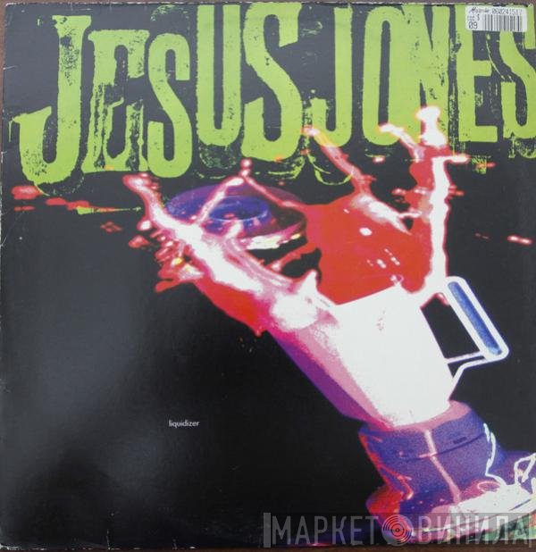 Jesus Jones  - Liquidizer