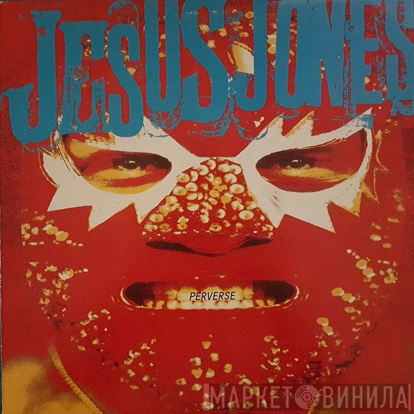 Jesus Jones  - Perverse