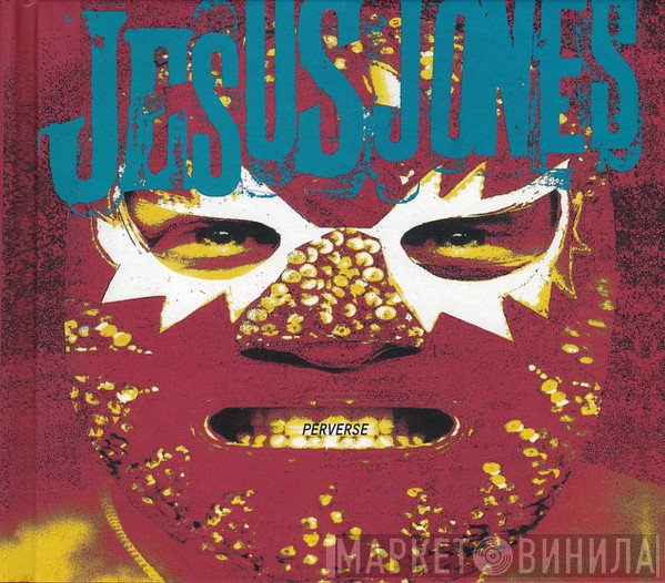 Jesus Jones  - Perverse