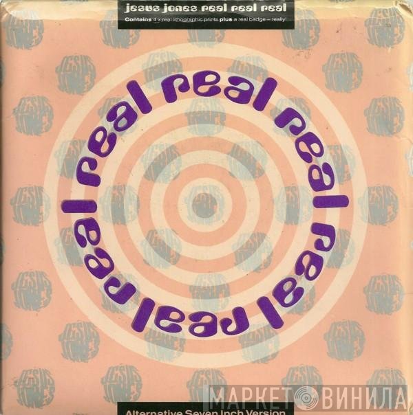 Jesus Jones - Real Real Real (Alternative Seven Inch Version)