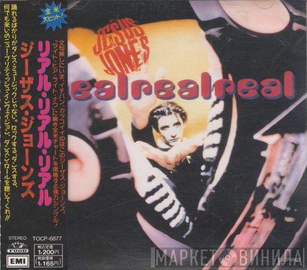 Jesus Jones  - Real Real Real