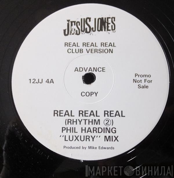 Jesus Jones  - Real, Real, Real
