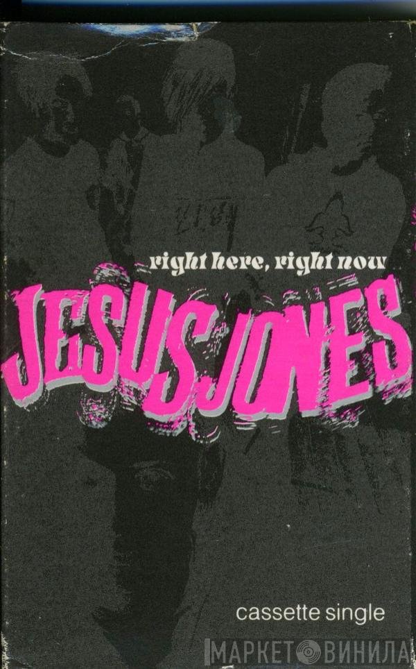 Jesus Jones - Right Here, Right Now