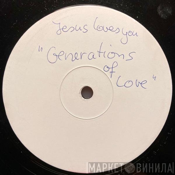 Jesus Loves You - Generations Of Love