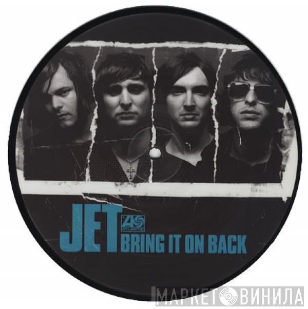 Jet  - Bring It On Back
