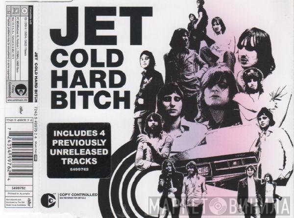 Jet   - Cold Hard Bitch