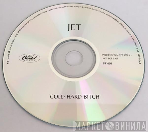Jet   - Cold Hard Bitch