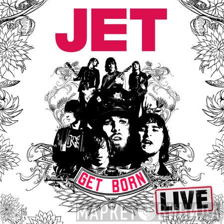 Jet   - Get Born Live
