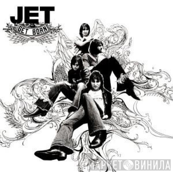 Jet   - Get Born