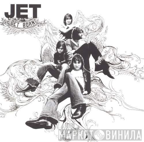 Jet   - Get Born
