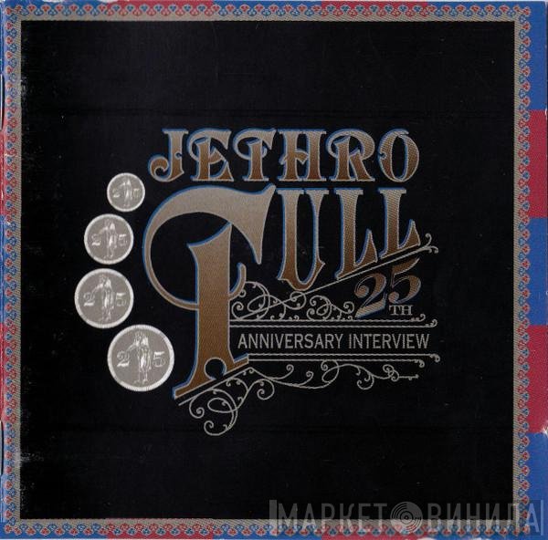 Jethro Tull  - 25th Anniversary Interview