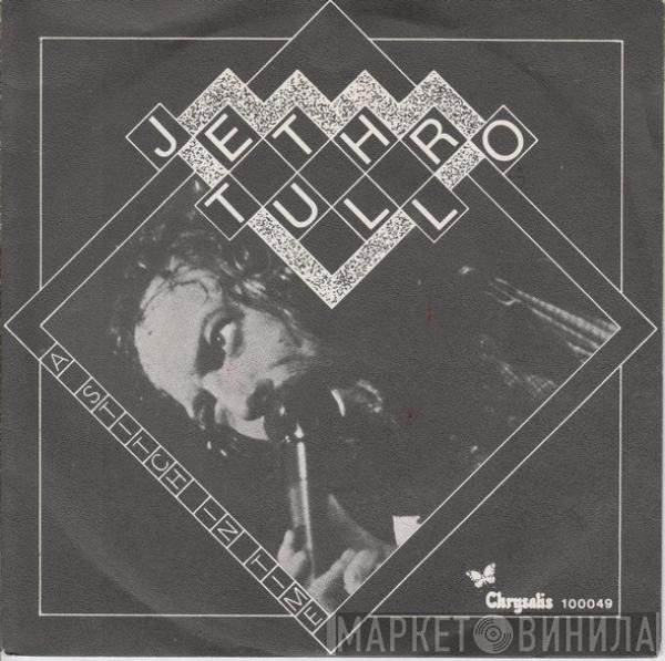Jethro Tull  - A Stitch In Time