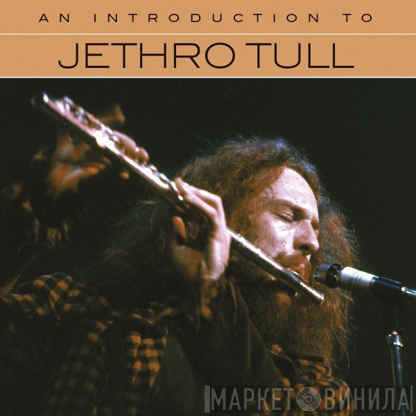 Jethro Tull  - An Introduction To Jethro Tull