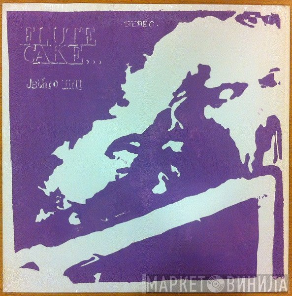 Jethro Tull  - Flute Cake