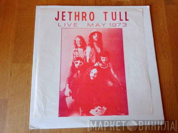 Jethro Tull  - Live May 1973