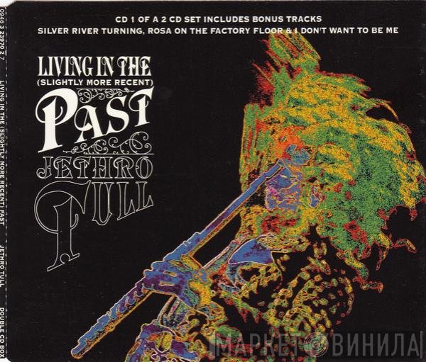 Jethro Tull - Living In The (Slightly More Recent) Past