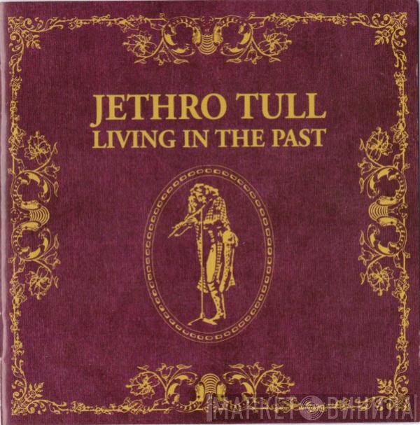 Jethro Tull  - Living In The Past - Disc One