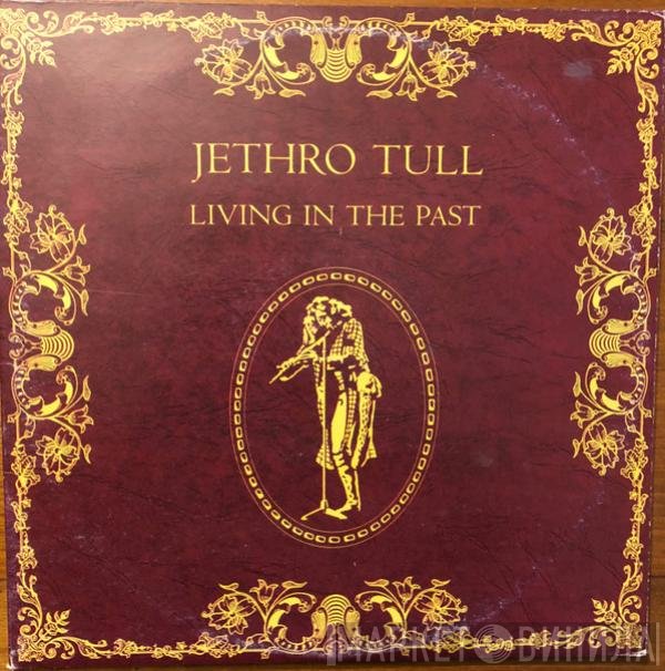 Jethro Tull  - Living In The Past