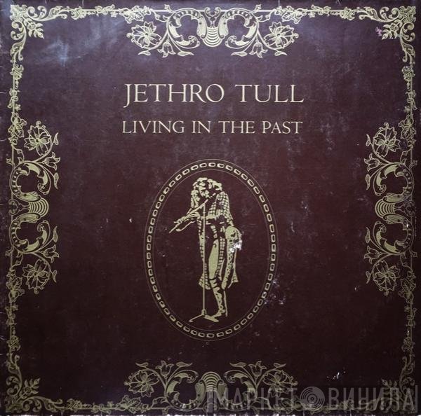 Jethro Tull  - Living In The Past