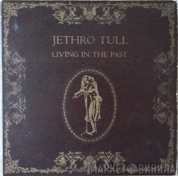 Jethro Tull - Living In The Past