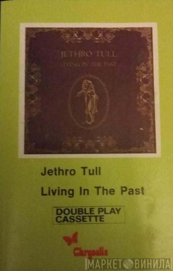 Jethro Tull - Living In The Past