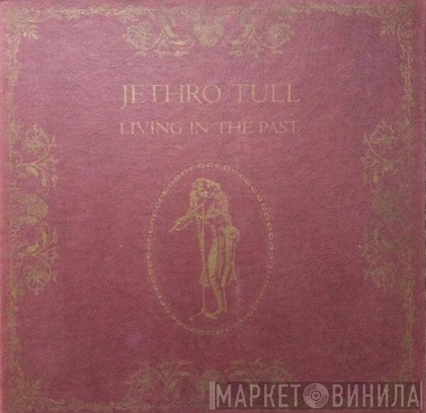 Jethro Tull  - Living In The Past