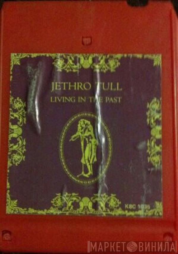 Jethro Tull  - Living In The Past