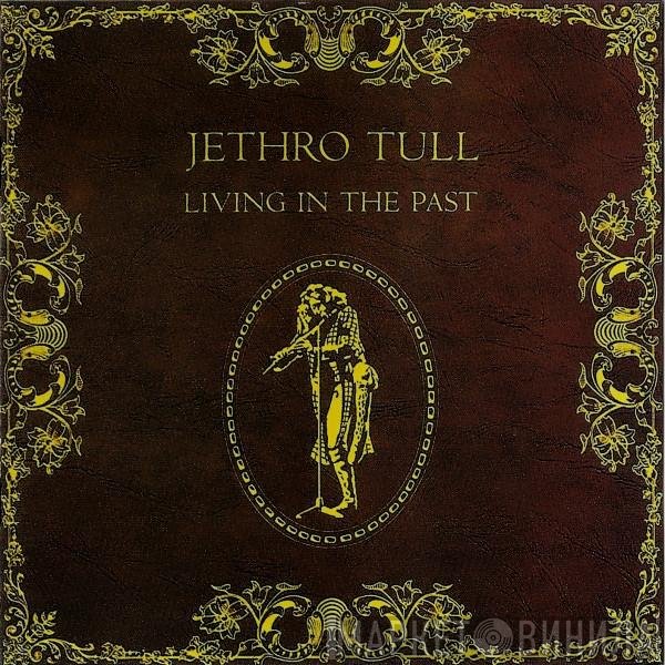 Jethro Tull - Living In The Past