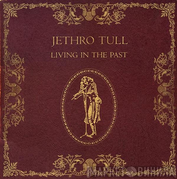 Jethro Tull  - Living In The Past