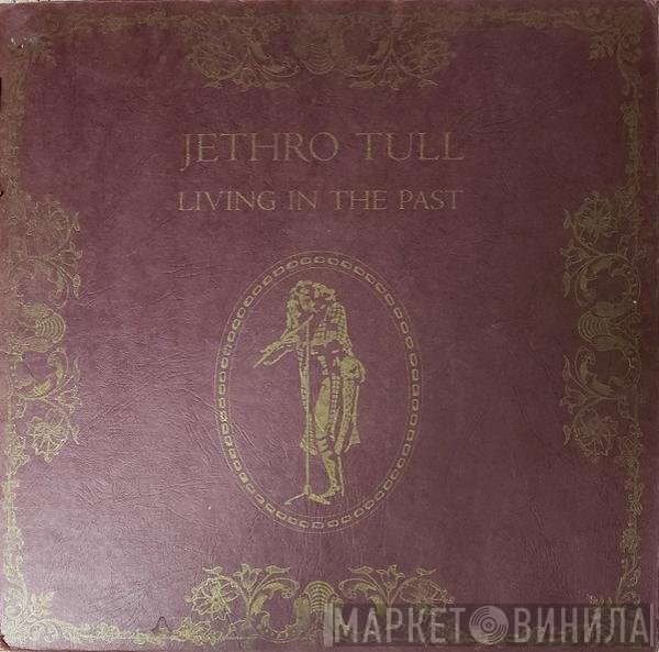 Jethro Tull - Living In The Past