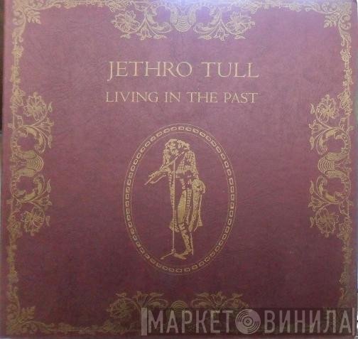Jethro Tull - Living In The Past