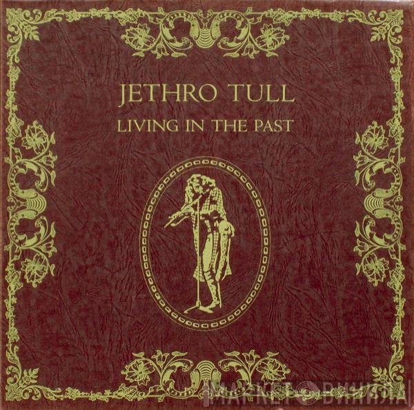 Jethro Tull  - Living In The Past
