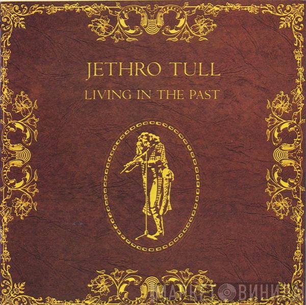 Jethro Tull  - Living In The Past