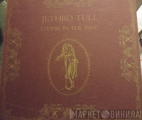Jethro Tull  - Living In The Past