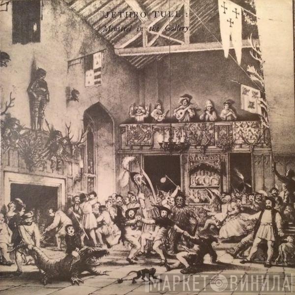 Jethro Tull - Minstrel In The Gallery