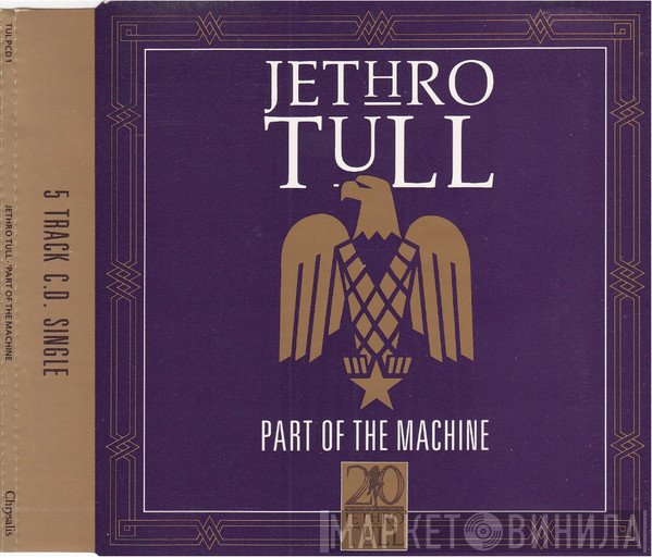 Jethro Tull  - Part Of The Machine