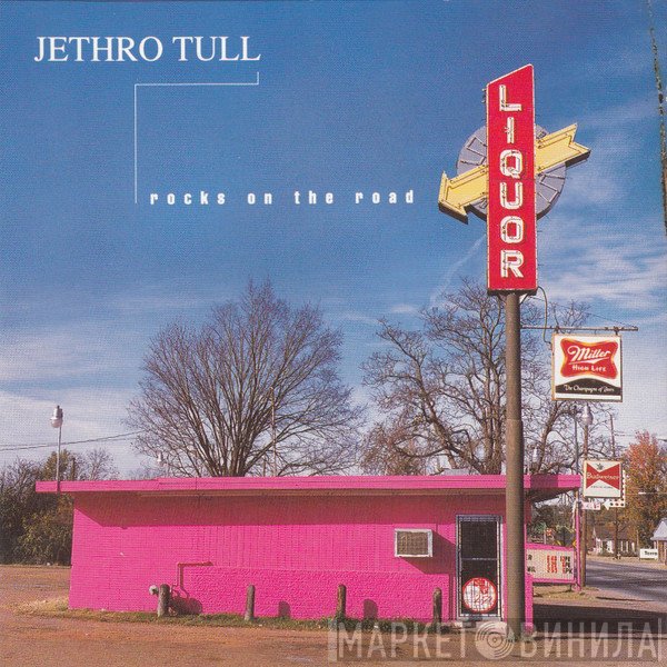 Jethro Tull  - Rocks On The Road