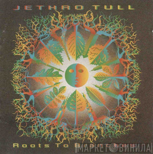 Jethro Tull  - Roots To Branches