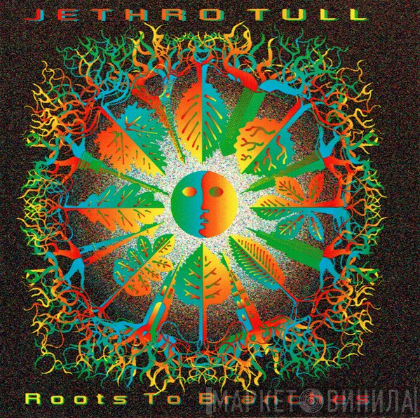 Jethro Tull  - Roots To Branches