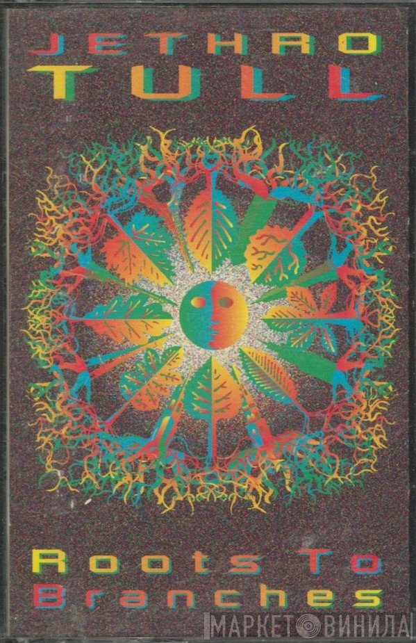 Jethro Tull  - Roots To Branches