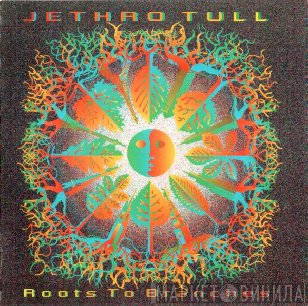 Jethro Tull  - Roots To Branches