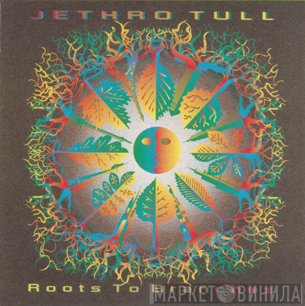 Jethro Tull  - Roots To Branches