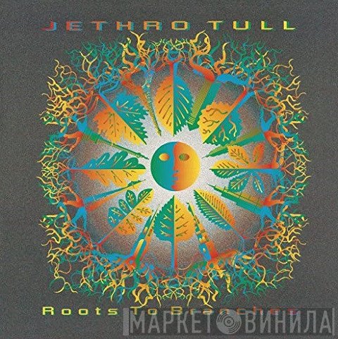 Jethro Tull  - Roots To Branches