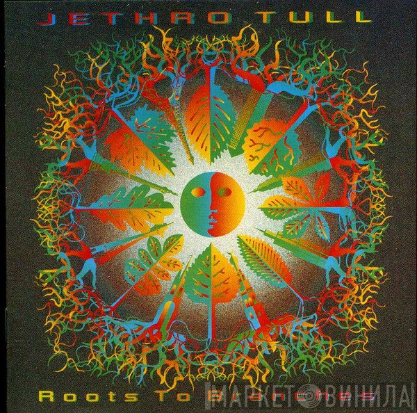 Jethro Tull  - Roots To Branches
