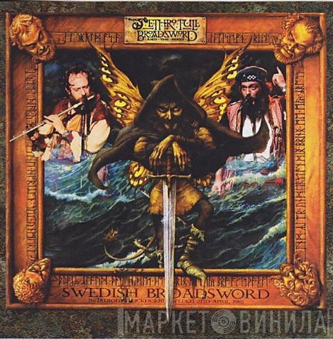 Jethro Tull  - Swedish Broadsword