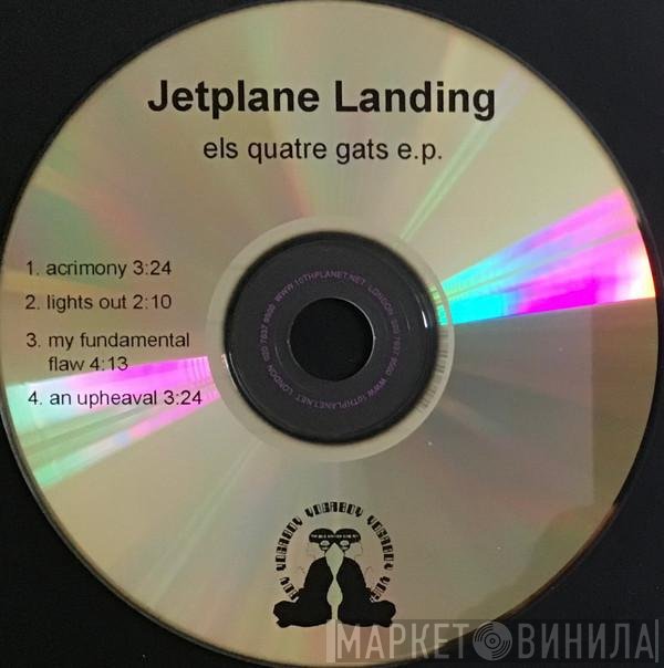 Jetplane Landing - Els Quatre Gats