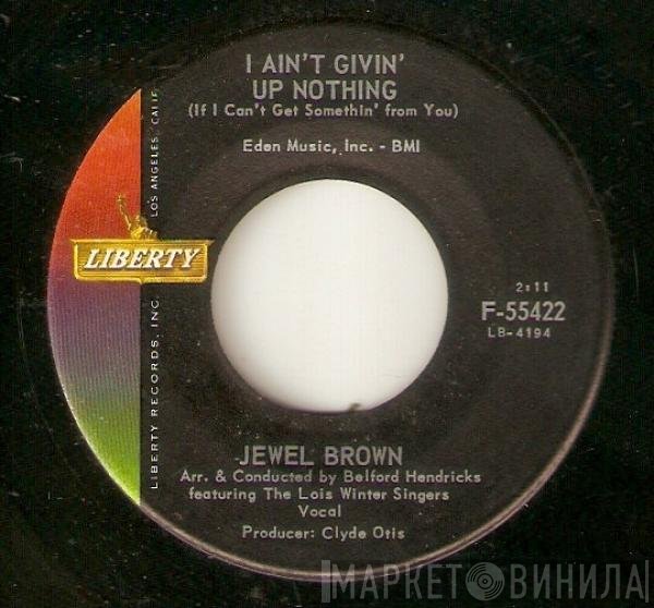 Jewel Brown - I Ain't Givin' Up Nothing / Looking Back
