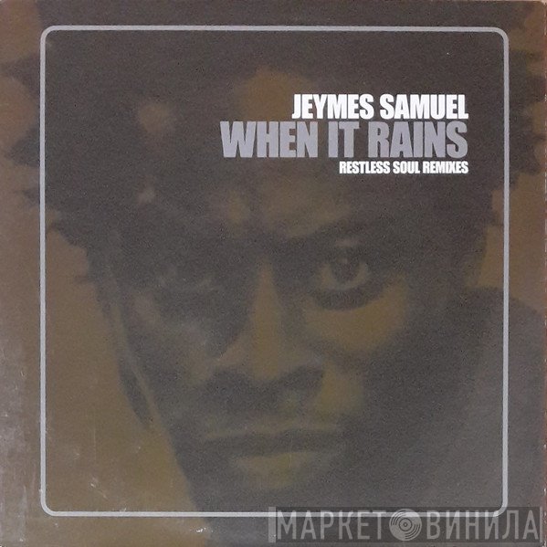 Jeymes Samuel - When It Rains (Restless Soul Remixes)