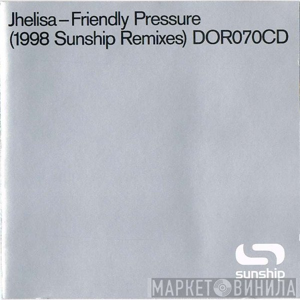 Jhelisa - Friendly Pressure (1998 Sunship Remixes)