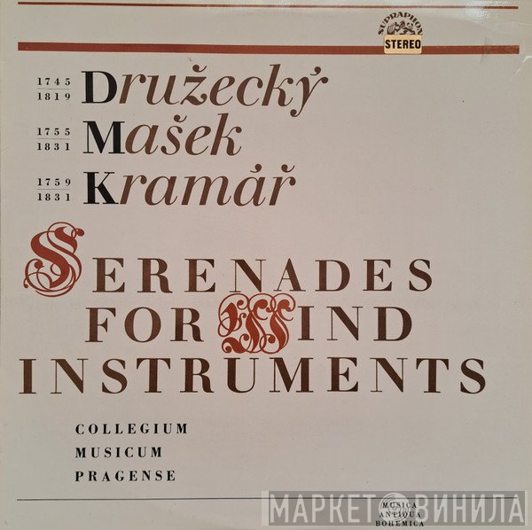Jiří Družecký, Václav Vincenc Mašek, František Vincenc Kramář - Krommer, Collegium Musicum Pragense - Serenades For Wind Instruments